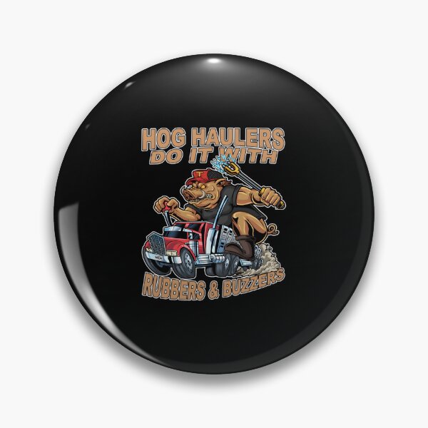 Item preview, Rubbers and Buzzers Hog Hauler Funny Trucker designed and sold by LuisGomesRocha.