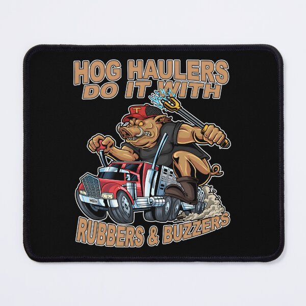 Item preview, Rubbers and Buzzers Hog Hauler Funny Trucker designed and sold by LuisGomesRocha.