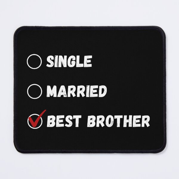Item preview, Single Married Best Brother, Funny Brother Shirt designed and sold by Sleepy Cat Design.