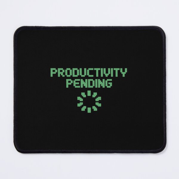 Item preview, Productivity Pending Funny Pixel Loading designed and sold by JonBarnes22.