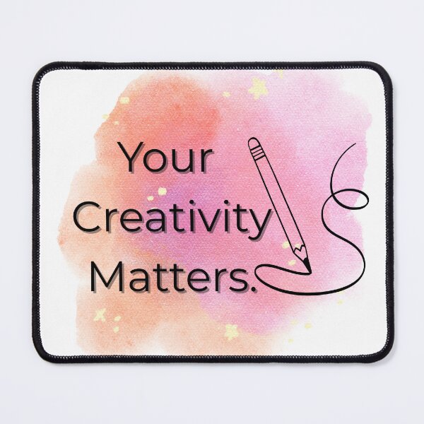 Item preview, Your Creativity Matters – Empowering Artist Quote by Sutravia Studio designed and sold by SutraviaStudio.
