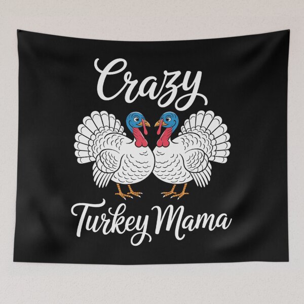 Item preview, Crazy Turkey Mama Pet Turkeys Farm Thanksgiving designed and sold by Bandikonsalez.