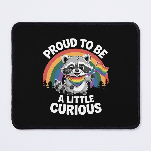 Item preview, Proud to Be a Little Curious Raccoon LGBTQ Funny designed and sold by BiellaSar.