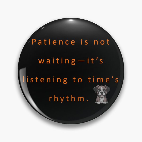 Item preview, Patience is not waiting—it's listening to time's rhythm designed and sold by vagar.