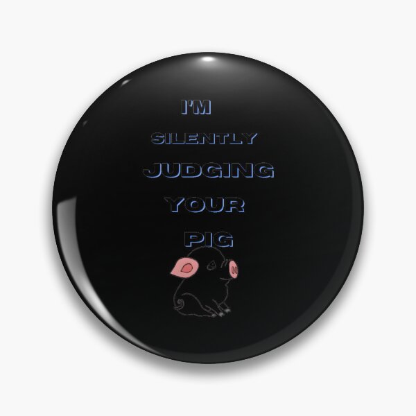 Item preview, I’m Silently Judging Your Pig designed and sold by IgorSilvaCunha.