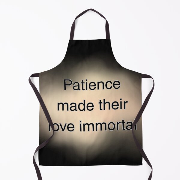 Item preview, Patience made their love immortal. designed and sold by vagar.