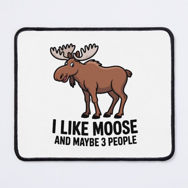Item preview, I Like Moose And Maybe 3 People Funny Moose Lover designed and sold by ValerieRodrigue.