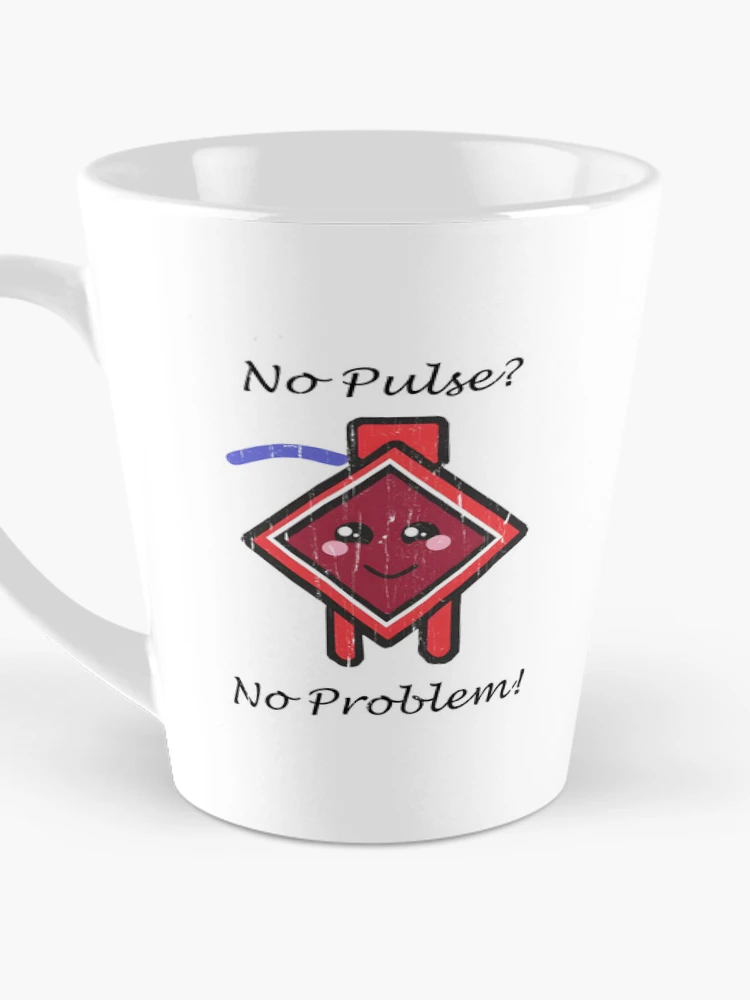 Thumbnail 3 of 4, Coffee Mug, No Pulse No Problem designed and sold by RoderickStout.