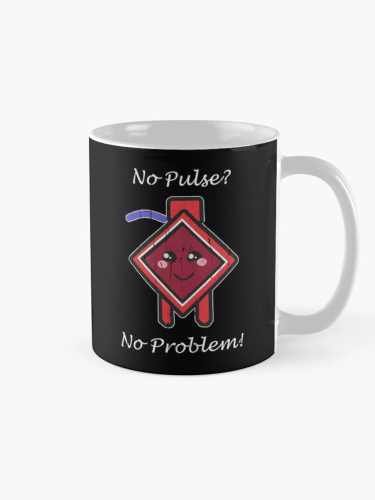 Thumbnail 3 of 6, Coffee Mug, No Pulse No Problem designed and sold by RoderickStout.
