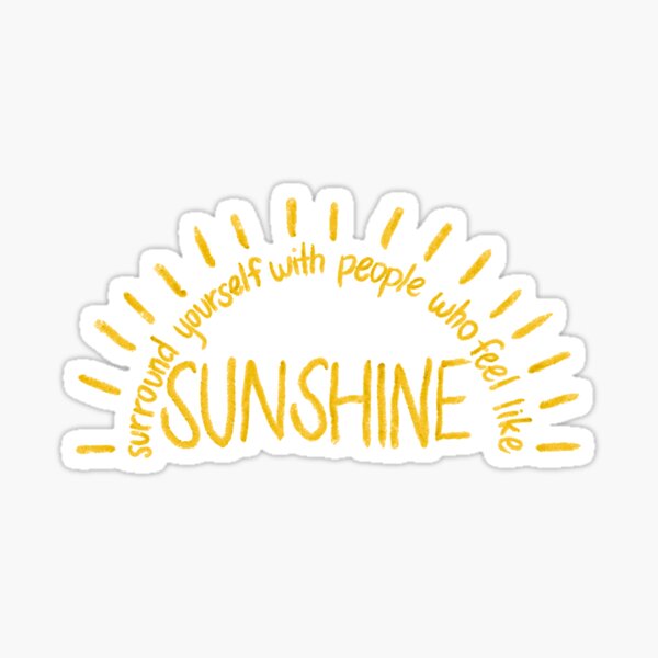 Item preview, Surround yourself with people who feel like sunshine - Yellow designed and sold by traciedinh.
