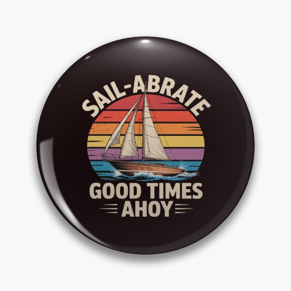 Item preview, Sail-Abrate Good Times Ahoy Nautical designed and sold by KingsLife1994.