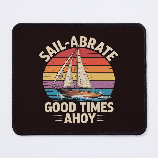 Item preview, Sail-Abrate Good Times Ahoy Nautical designed and sold by KingsLife1994.