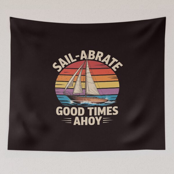 Item preview, Sail-Abrate Good Times Ahoy Nautical designed and sold by KingsLife1994.