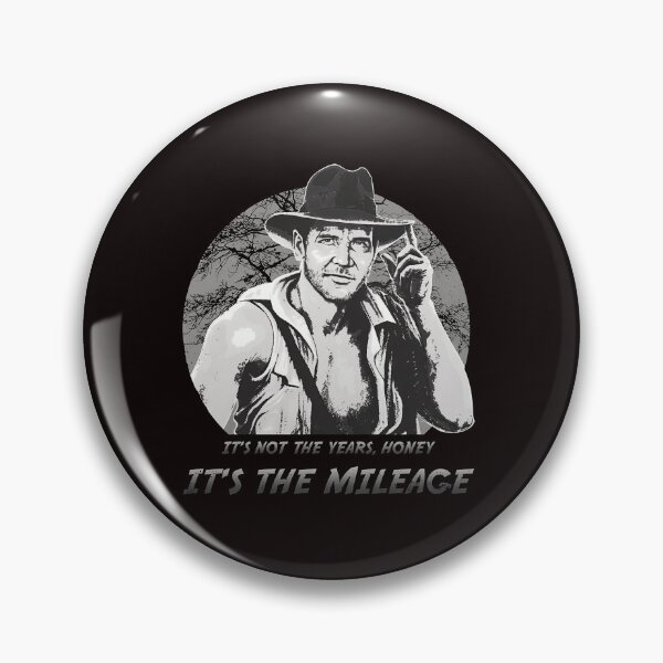 Item preview, Indiana Jones It’s Not The Years Honey It’s The Mileage designed and sold by AdrianMakeArts.