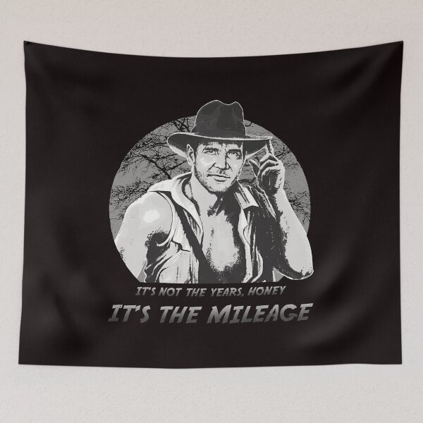 Item preview, Indiana Jones It’s Not The Years Honey It’s The Mileage designed and sold by AdrianMakeArts.