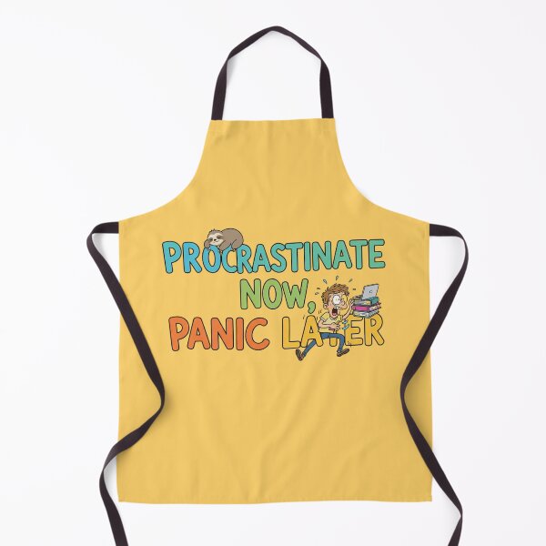 Item preview, Procrastinate Now, Panic Later – Funny Educational Quote designed and sold by Amr Darwish Graphic designer.