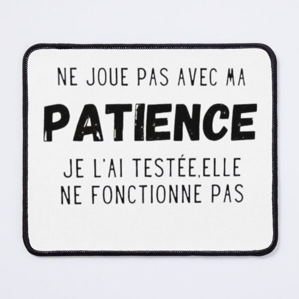 Item preview, Patience broken down, Don’t test my patience — I already did, it doesn’t work designed and sold by Magounette.