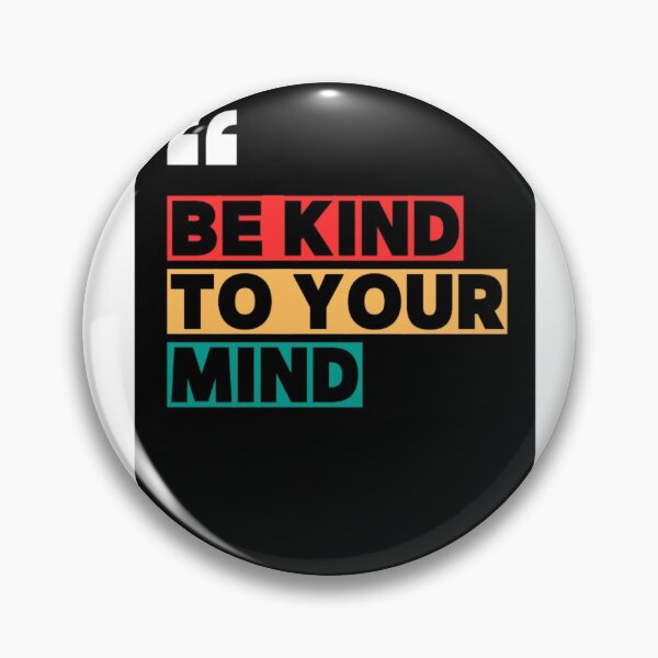 Item preview, Be Kind to Your Mind – Mental Wellness Motivational Tee designed and sold by BELEAFCREATIV1.