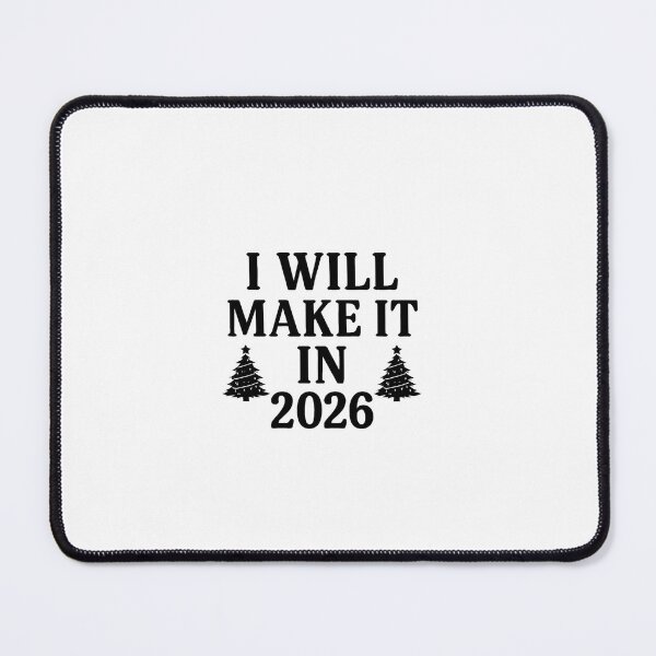 Item preview, I Will Make It in 2026 | Motivational New Year Quote designed and sold by GoxyVision.