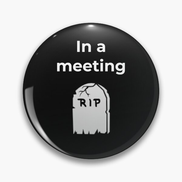 Item preview, In a Meeting designed and sold by Slogans4u.
