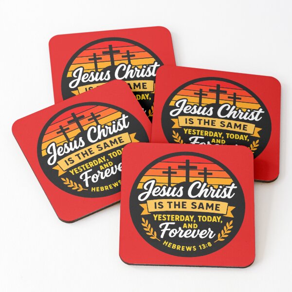 Item preview, Hebrews 13:8 Jesus Christ is the same Yesterday and Today and Forever designed and sold by plushism.