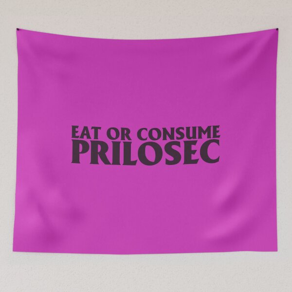 Item preview, Eat or Consume Prilosec designed and sold by ItsameWario.