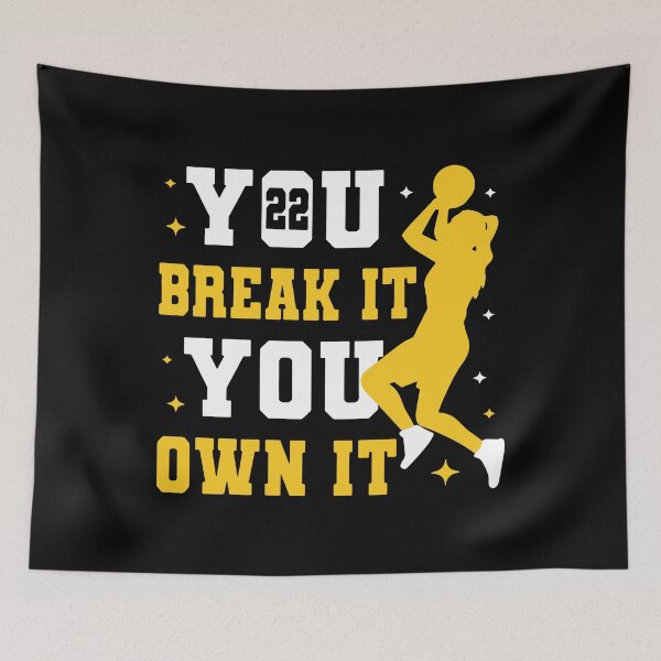 Item preview, You Break It You Own It Caitlin Clark designed and sold by jimfarrepo.