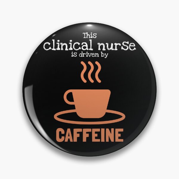 Item preview, Clinical Nurse: driven by caffeine designed and sold by AlfredsTees.