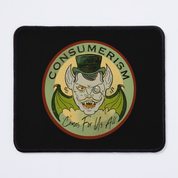Item preview, Consumerism Comes For Us All designed and sold by LindaReynolds.