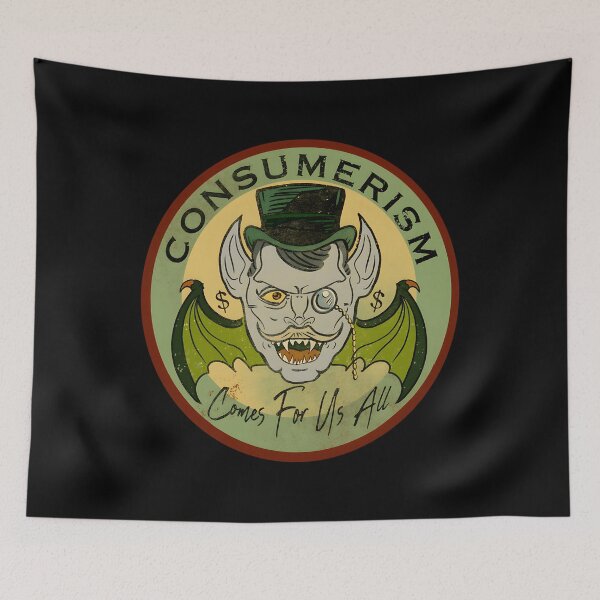 Item preview, Consumerism Comes For Us All designed and sold by LindaReynolds.