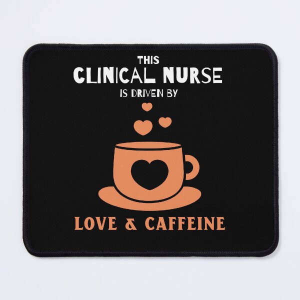 Item preview, Clinical Nurse: driven by love & caffeine designed and sold by AlfredsTees.