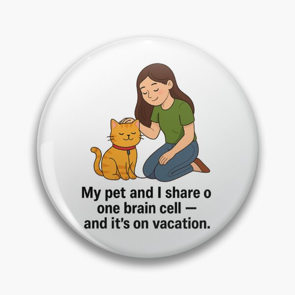 Item preview, My Pet and I Share One Brain Cell – Funny Cat & Owner Quote | Cute Pet Humor for Stickers, Pins & Phone Cases designed and sold by Paperpoison.