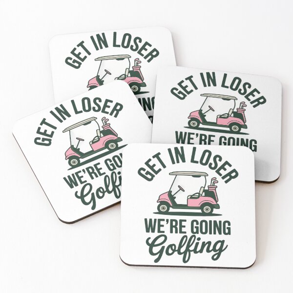Item preview, Get In Loser We_re Going Golfing Cute Golf Cart Golfer designed and sold by DeadlockCrew.