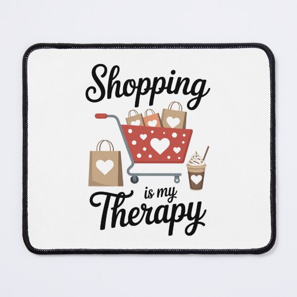 Item preview, Shopping Is My Therapy Funny Shopping Lover Shopper Retail designed and sold by blueyeeti.