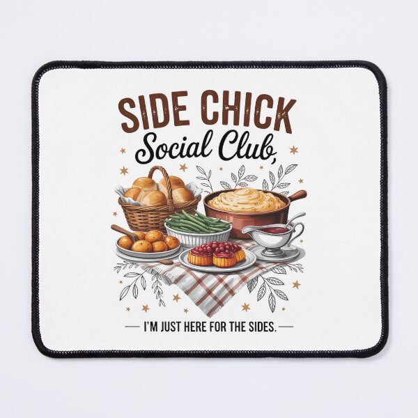 Item preview, Side Chick Social Club I_m Just Here for The Sides  designed and sold by blueyeeti.