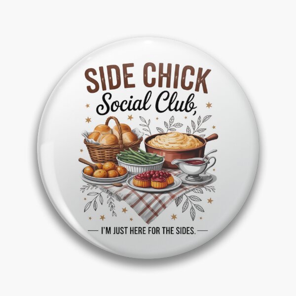 Item preview, Side Chick Social Club I_m Just Here for The Sides  designed and sold by blueyeeti.