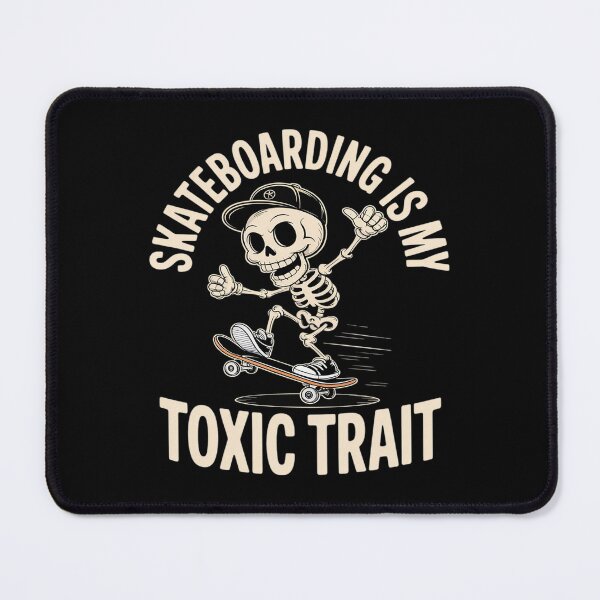 Item preview, Skateboarding Is My Toxic Trait designed and sold by PeteHomenick.