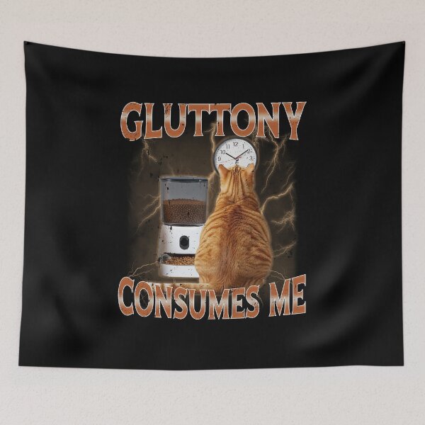 Item preview, Gluttony Consumes Me Tabby Cat Energy Funny designed and sold by elderberry.