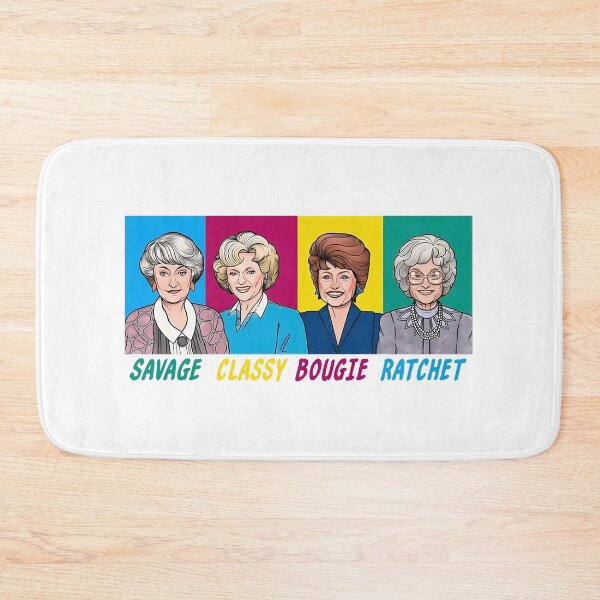 Item preview, Savage Classy Bougie Golden Girls Funny Sarcasm  designed and sold by Bou-Jolyn.