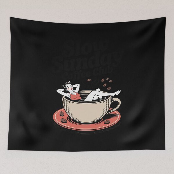 Item preview, Slow Sunday-Coffee Club Relax and Chill Breakfast Time designed and sold by LeeEvans222.