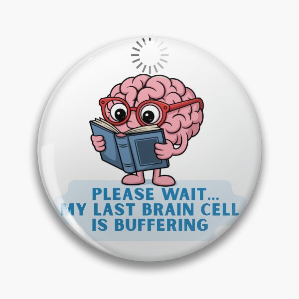 Item preview, Funny Brain Loading Cartoon Design – Please Wait My Last Brain Cell Is Buffering designed and sold by JudithLatko.