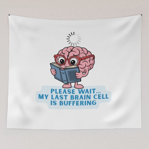 Item preview, Funny Brain Loading Cartoon Design – Please Wait My Last Brain Cell Is Buffering designed and sold by JudithLatko.