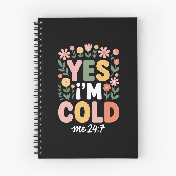 Item preview, Yes I_m Cold Me 24 7, Freezing Funny Sarcastic Quote Flowers Pullover designed and sold by CookWorldLaughs.