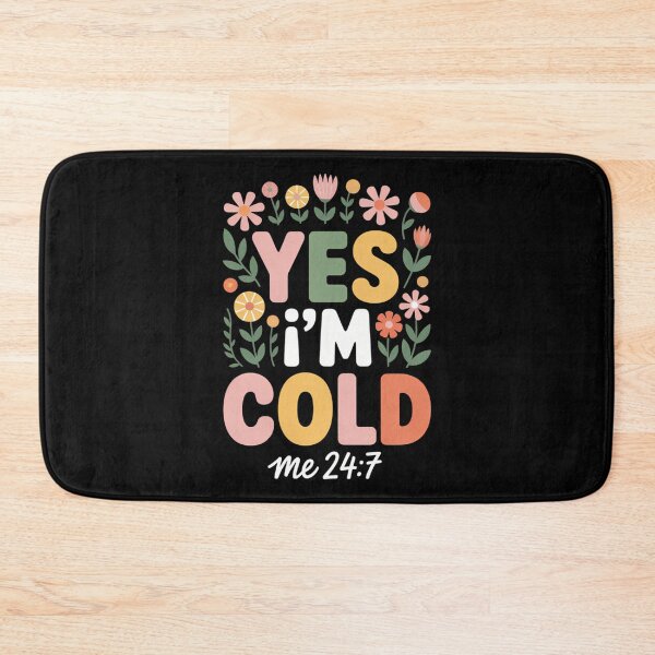 Item preview, Yes I_m Cold Me 24 7, Freezing Funny Sarcastic Quote Flowers Pullover designed and sold by CookWorldLaughs.