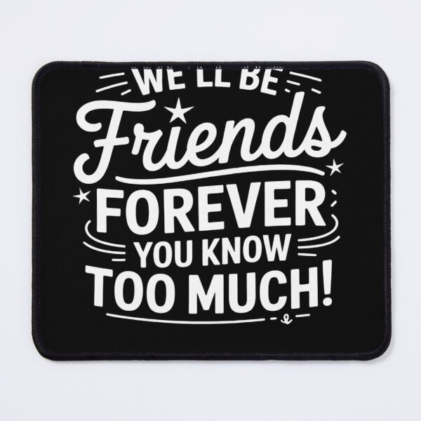 Item preview, We Will Be Friends Forever Saying Friendship Cute Friend designed and sold by NeomiStoreSS.
