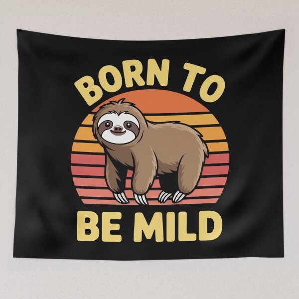 Item preview, Funny Sloth Born to Be Mild designed and sold by CookWorldLaughs.