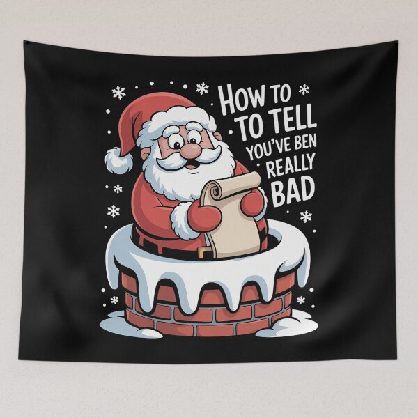 Item preview, How to Tell When Youve Been Bad Christmas Naughty Bad Santa designed and sold by DoorwayThreads.
