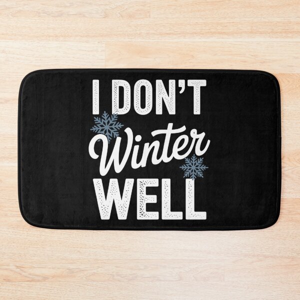 Item preview, I Don_t Winter Well Shirt for Women Who Like Warm Weather designed and sold by DoorwayThreads.