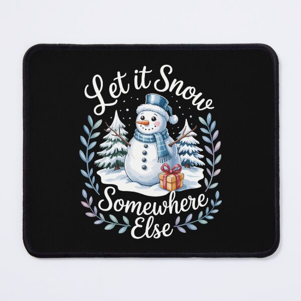 Item preview, Let It Snow Somewhere Else Funny Snowman Christmas designed and sold by DoorwayThreads.