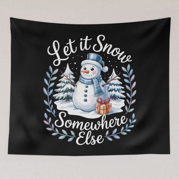 Item preview, Let It Snow Somewhere Else Funny Snowman Christmas designed and sold by DoorwayThreads.